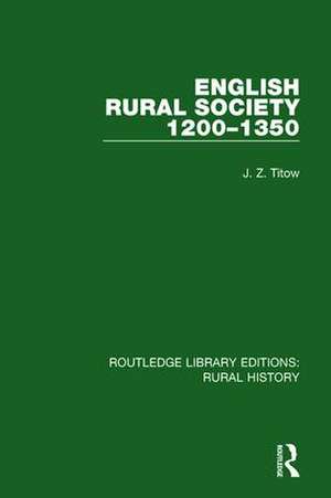 English Rural Society, 1200-1350 de J. Z. Titow