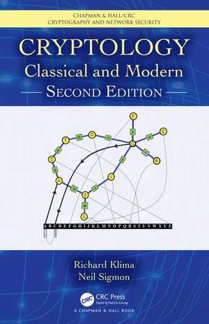 Cryptology: Classical and Modern de Richard Klima