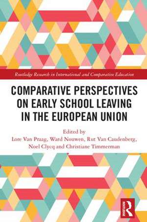 Comparative Perspectives on Early School Leaving in the European Union de Lore Van Praag