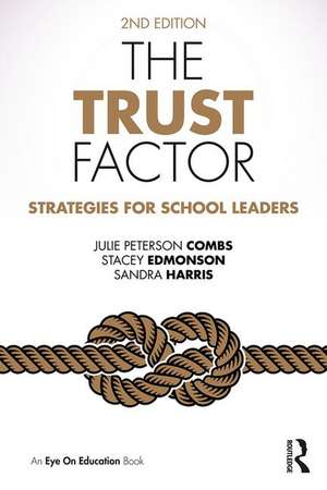 The Trust Factor: Strategies for School Leaders de Julie Peterson Combs