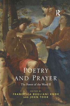 Poetry and Prayer: The Power of the Word II de Francesca Bugliani Knox