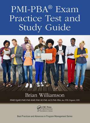 PMI-PBA® Exam Practice Test and Study Guide de Brian Williamson