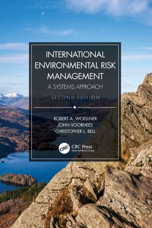 International Environmental Risk Management: A Systems Approach de Robert A. Woellner