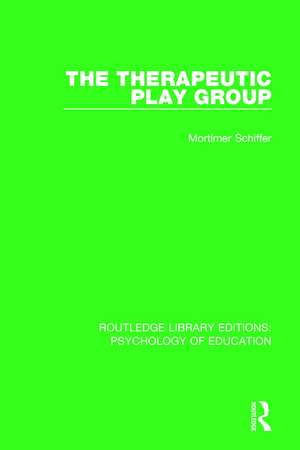 The Therapeutic Play Group de Mortimer Schiffer