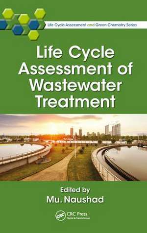 Life Cycle Assessment of Wastewater Treatment de Mu. Naushad