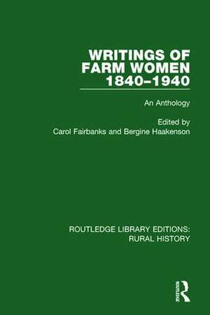 Writings of Farm Women, 1840-1940: An Anthology de Carol Fairbanks