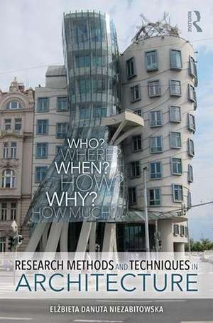 Research Methods and Techniques in Architecture de Elzbieta Danuta Niezabitowska