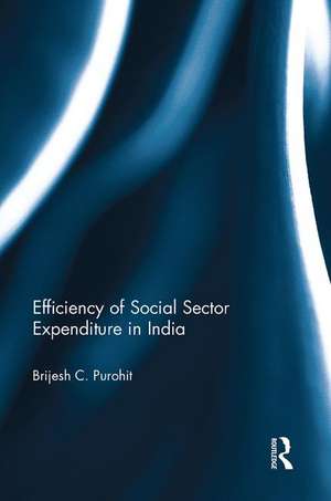 Efficiency of Social Sector Expenditure in India de Brijesh Purohit