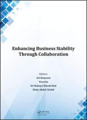 Enhancing Business Stability Through Collaboration: Proceedings of the International Conference on Business and Management Research (ICBMR 2016), October 25-27, 2016, Lombok, Indonesia de Ari Kuncoro