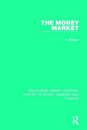 The Money Market de F. Straker