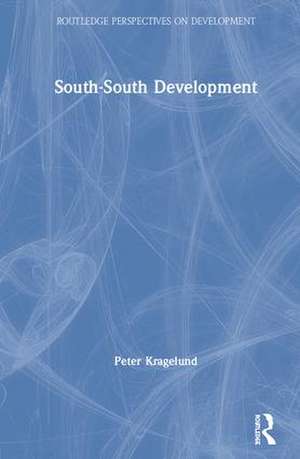 South-South Development de Peter Kragelund