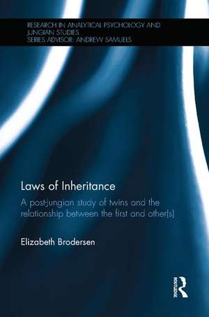 Laws of Inheritance: A post-Jungian study of twins and the relationship between the first and other(s) de Elizabeth Brodersen