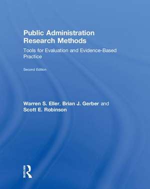 Public Administration Research Methods: Tools for Evaluation and Evidence-Based Practice de Warren S. Eller