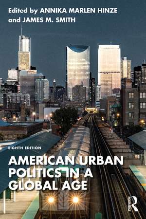 American Urban Politics in a Global Age de Annika Marlen Hinze