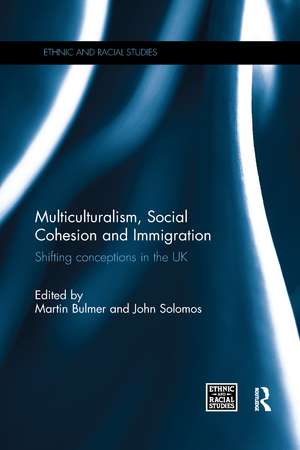 Multiculturalism, Social Cohesion and Immigration: Shifting Conceptions in the UK de Martin Bulmer