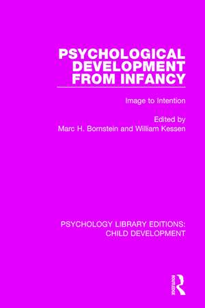 Psychological Development From Infancy: Image to Intention de Marc H. Bornstein