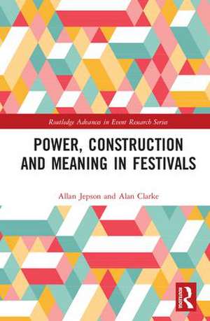 Power, Construction and Meaning in Festivals de Allan Jepson