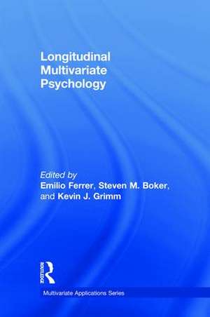 Longitudinal Multivariate Psychology de Emilio Ferrer
