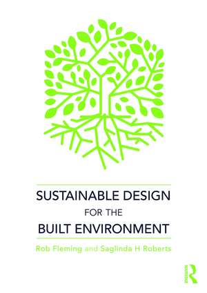 Sustainable Design for the Built Environment de Rob Fleming