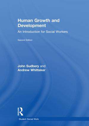 Human Growth and Development: An Introduction for Social Workers de John Sudbery