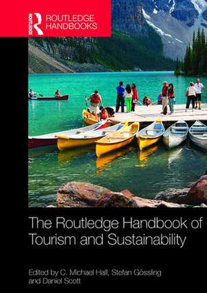 The Routledge Handbook of Tourism and Sustainability de C. Michael Hall