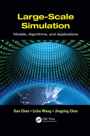 Large-Scale Simulation: Models, Algorithms, and Applications de Dan Chen