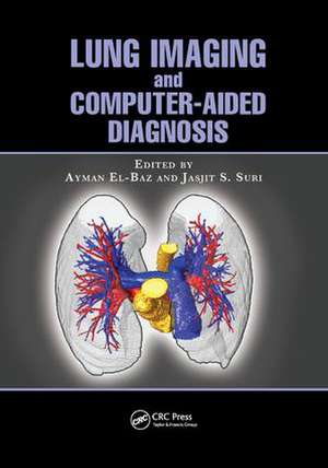 Lung Imaging and Computer Aided Diagnosis de Ayman El-Baz