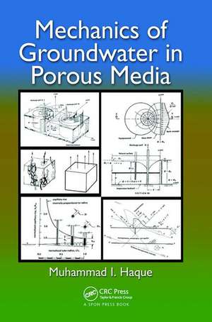 Mechanics of Groundwater in Porous Media de Muhammad I. Haque