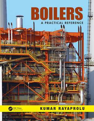 Boilers: A Practical Reference de Kumar Rayaprolu