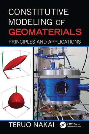 Constitutive Modeling of Geomaterials: Principles and Applications de Teruo Nakai