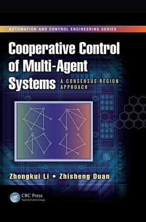 Cooperative Control of Multi-Agent Systems: A Consensus Region Approach de Zhongkui Li