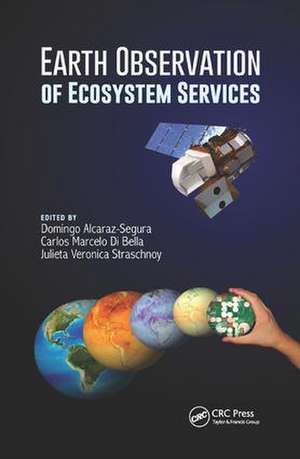 Earth Observation of Ecosystem Services de Domingo Alcaraz-Segura