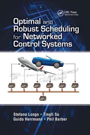 Optimal and Robust Scheduling for Networked Control Systems de Stefano Longo