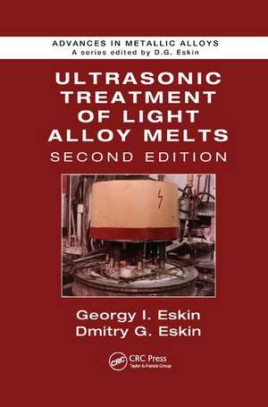 Ultrasonic Treatment of Light Alloy Melts de Georgy I. Eskin