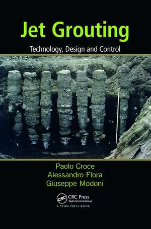 Jet Grouting: Technology, Design and Control de Paolo Croce