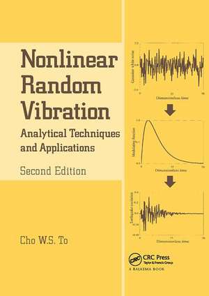 Nonlinear Random Vibration: Analytical Techniques and Applications de Cho W.S. To