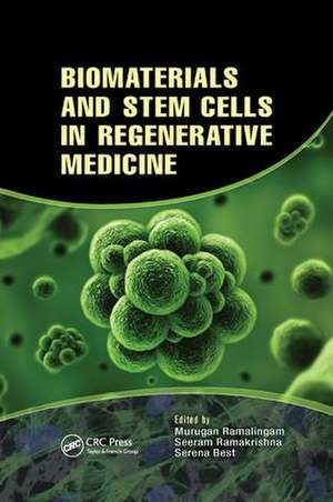 Biomaterials and Stem Cells in Regenerative Medicine de Murugan Ramalingam