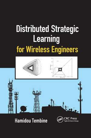 Distributed Strategic Learning for Wireless Engineers de Hamidou Tembine