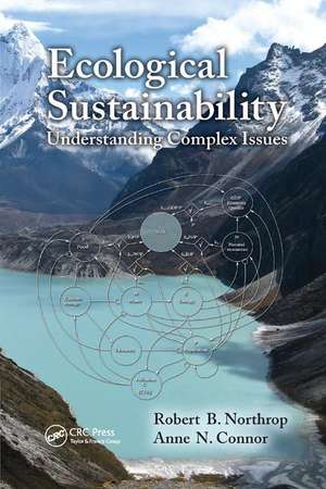 Ecological Sustainability: Understanding Complex Issues de Robert B. Northrop