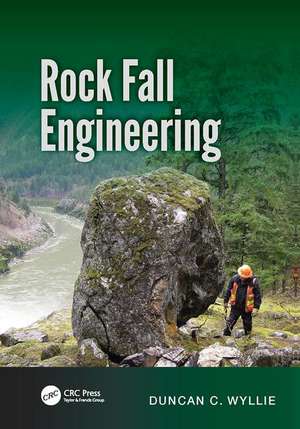 Rock Fall Engineering de Duncan C. Wyllie