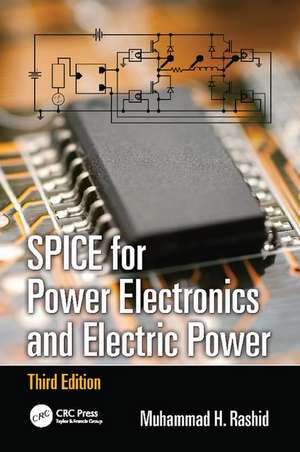 SPICE for Power Electronics and Electric Power de Muhammad H. Rashid