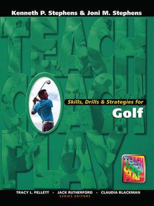 Skills, Drills & Strategies for Golf de Kenneth Stephens