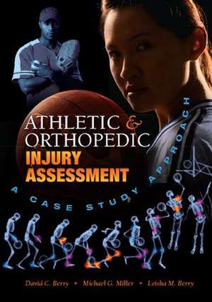 Athletic and Orthopedic Injury Assessment: A Case Study Approach de David C. Berry