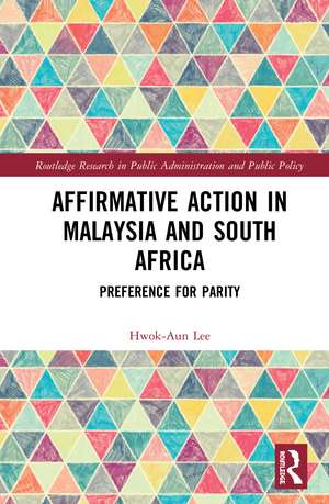 Affirmative Action in Malaysia and South Africa: Preference for Parity de Hwok-Aun Lee