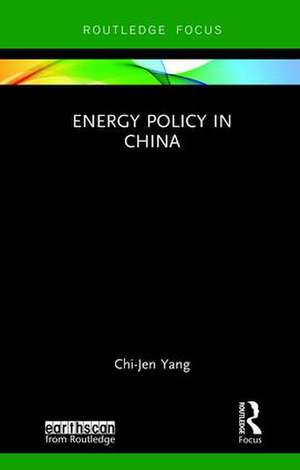 Energy Policy in China de Chi-Jen Yang