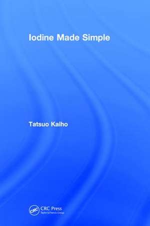 Iodine Made Simple de Tatsuo Kaiho