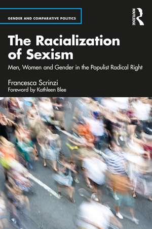 The Racialization of Sexism: Men, Women and Gender in the Populist Radical Right de Francesca Scrinzi