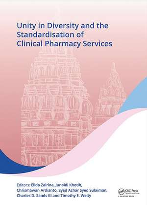 Unity in Diversity and the Standardisation of Clinical Pharmacy Services: Proceedings of the 17th Asian Conference on Clinical Pharmacy (ACCP 2017), July 28-30, 2017, Yogyakarta, Indonesia de Elida Zairina