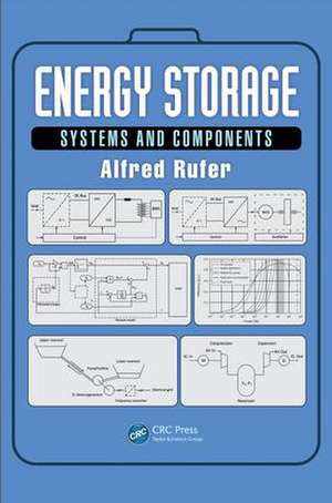 Energy Storage: Systems and Components de Alfred Rufer