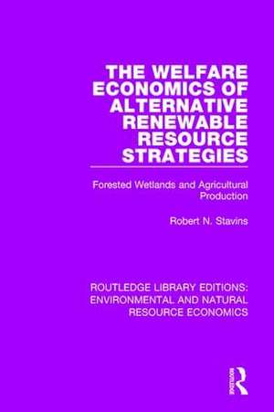 The Welfare Economics of Alternative Renewable Resource Strategies: Forested Wetlands and Agricultural Production de Robert N. Stavins